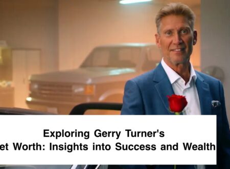 Exploring Gerry Turner's Net Worth- Insights into Success and Wealth