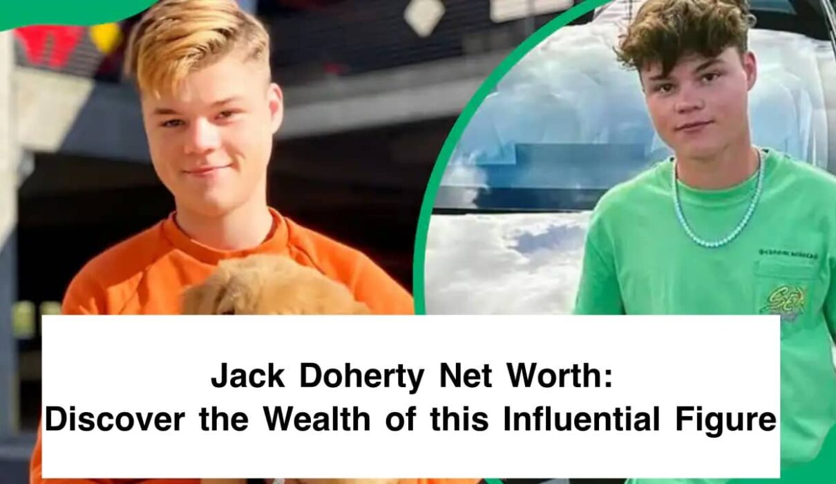 Jack Doherty Net Worth- Discover the Wealth of this Influential Figure